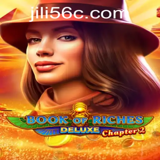 Unveiling Book of Riches Deluxe Chapter 2: Dive into the Adventure with JiLi56