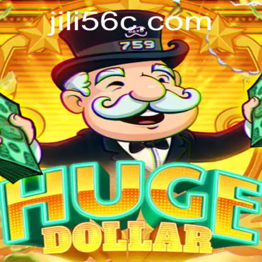 Dive Into 'HugeDollar': An Engaging Experience with JiLi56